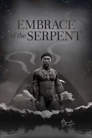 Embrace of the Serpent Embrace of the Serpent