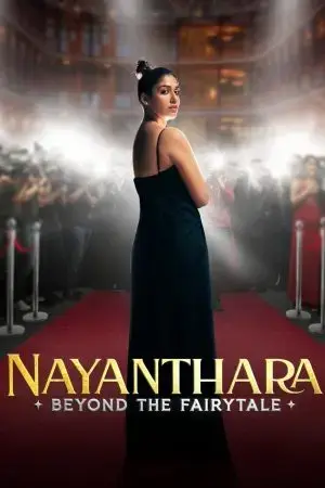 Nayanthara: Đằng Sau Chuyện Cổ Tích Nayanthara: Đằng Sau Chuyện Cổ Tích