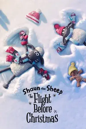 Shaun the Sheep: The Flight Before Christmas Shaun the Sheep: The Flight Before Christmas